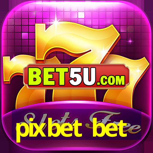 pixbet bet