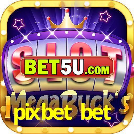 pixbet bet