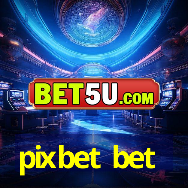 pixbet bet