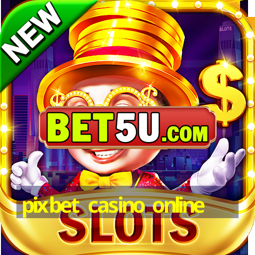 pixbet casino online