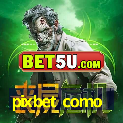 pixbet como