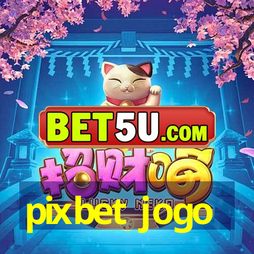 pixbet jogo