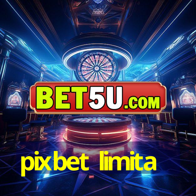 pixbet limita