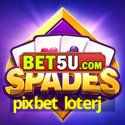 pixbet loterj