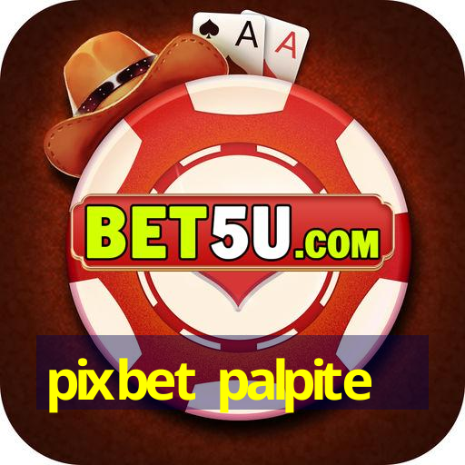 pixbet palpite