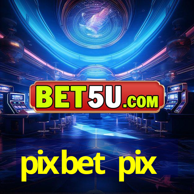 pixbet pix