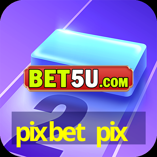 pixbet pix