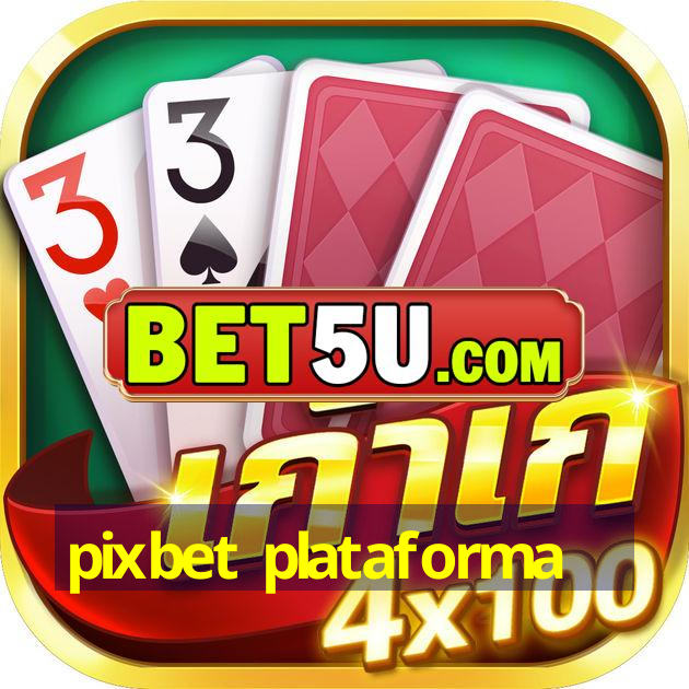 pixbet plataforma