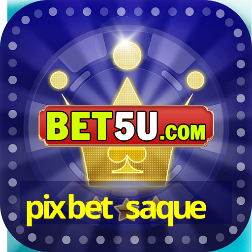 pixbet saque