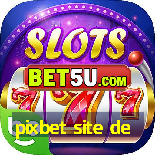 pixbet site de