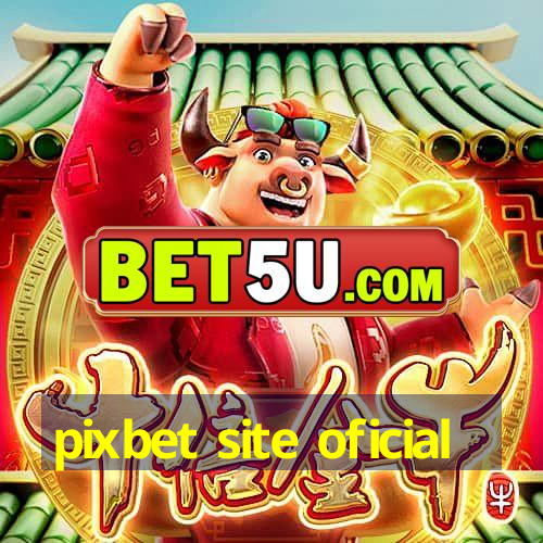 pixbet site oficial