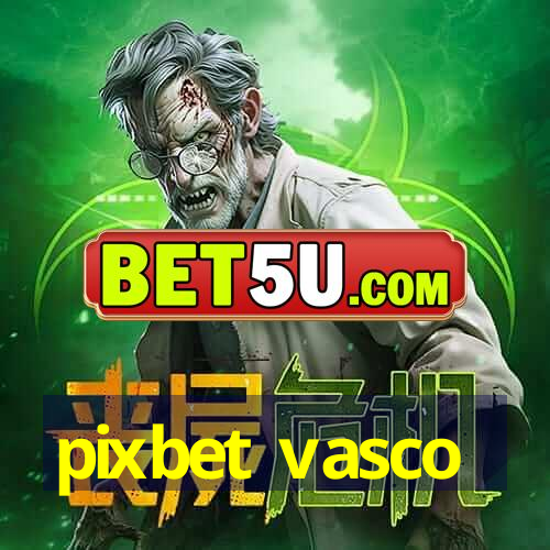 pixbet vasco