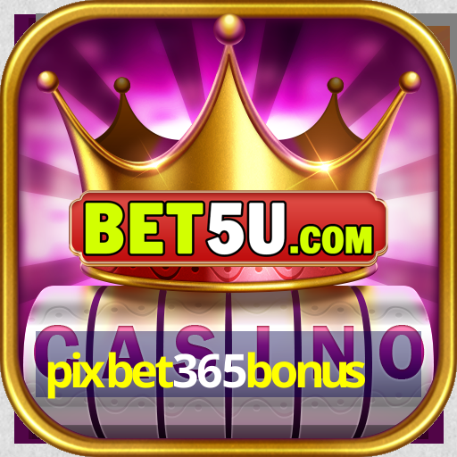 pixbet365bonus