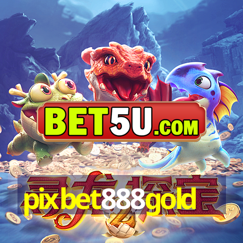 pixbet888gold