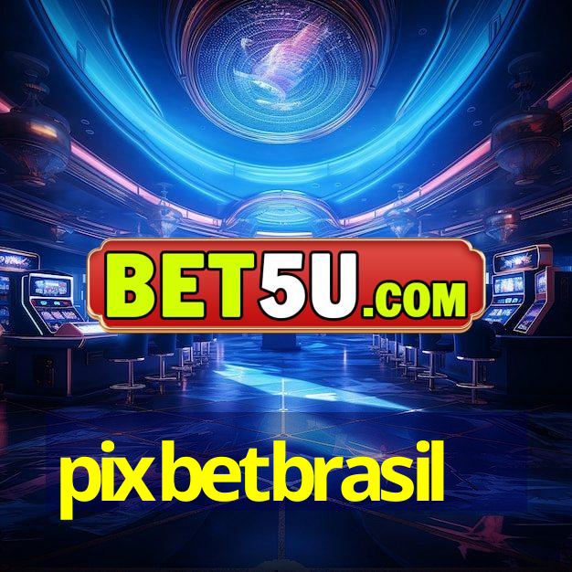 pixbetbrasil