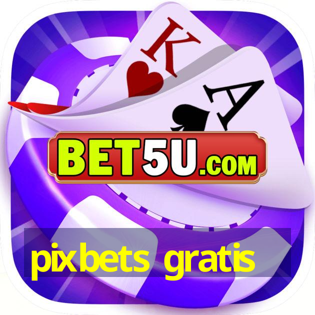 pixbets gratis