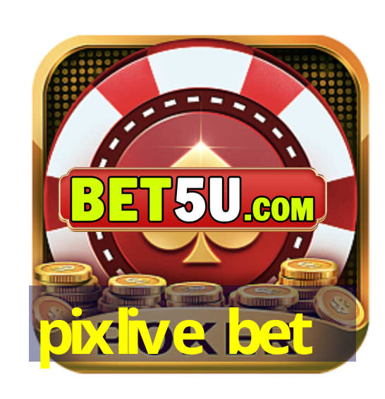 pixlive bet