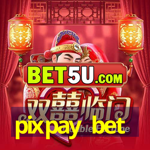 pixpay bet