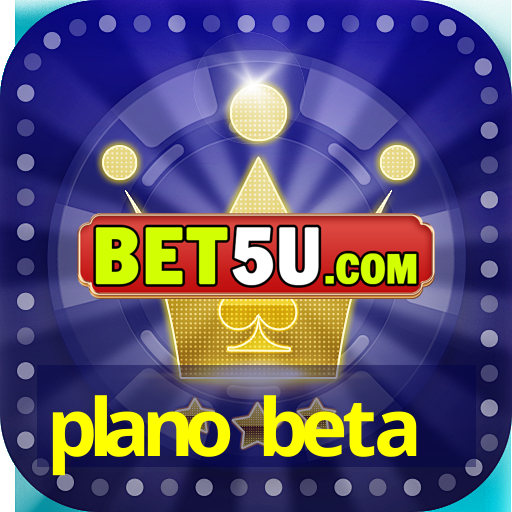 plano beta