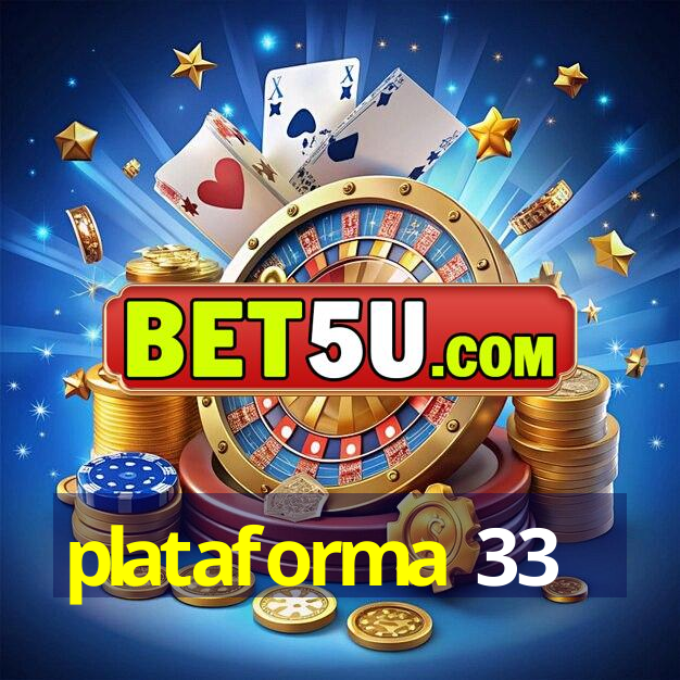 plataforma 33