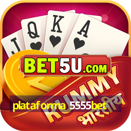 plataforma 5555bet