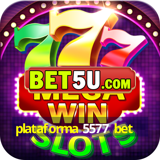 plataforma 5577 bet