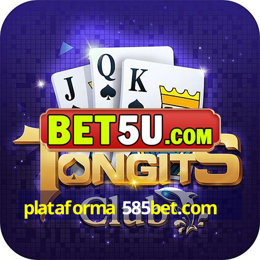 plataforma 585bet.com