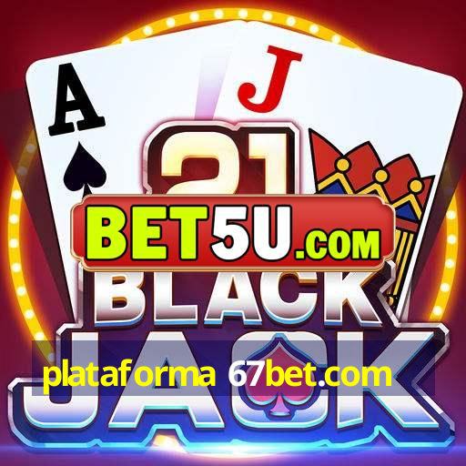 plataforma 67bet.com