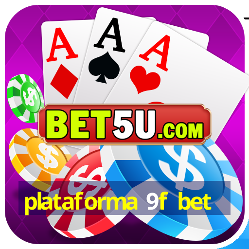 plataforma 9f bet