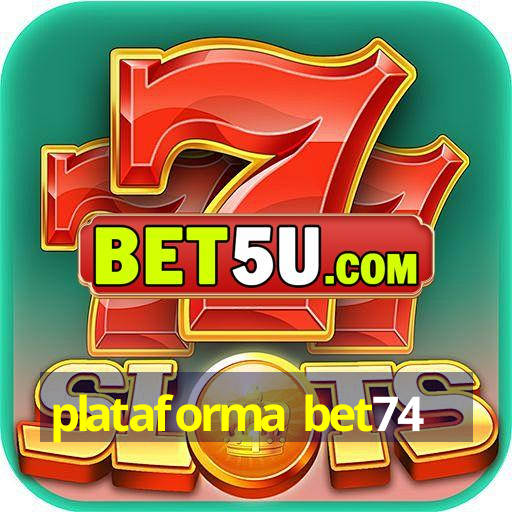 plataforma bet74