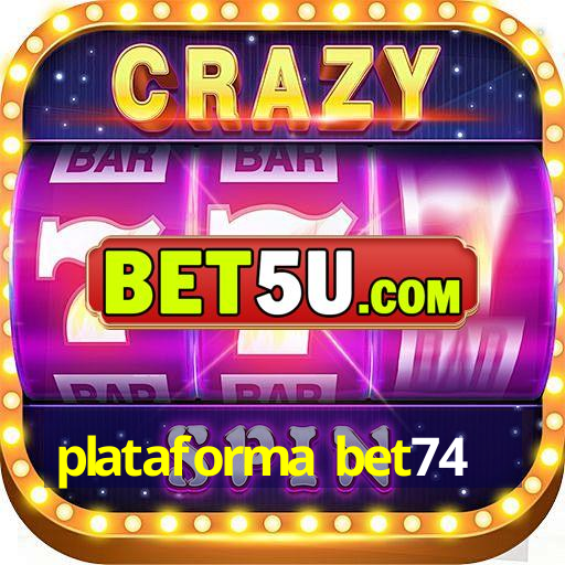 plataforma bet74