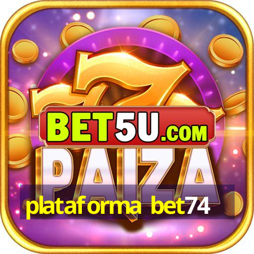 plataforma bet74