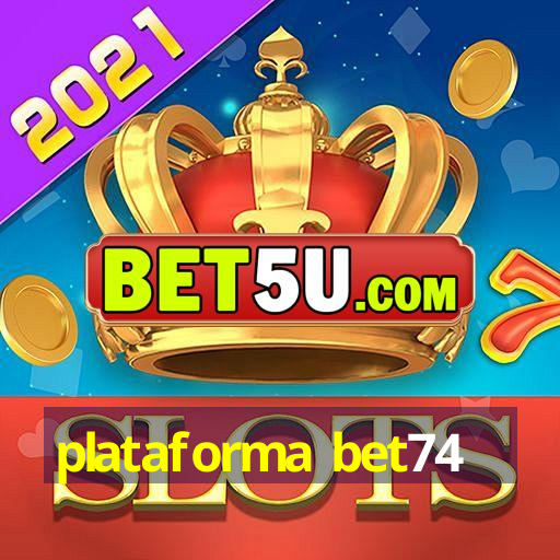 plataforma bet74