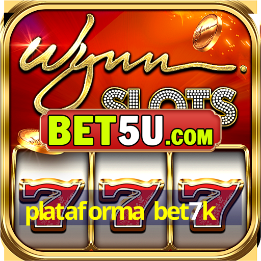 plataforma bet7k