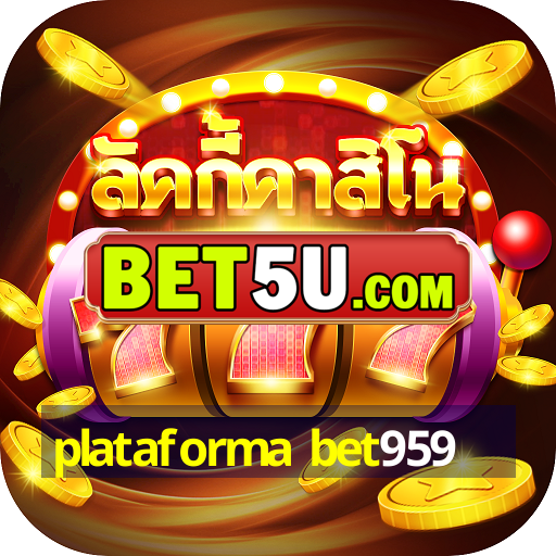 plataforma bet959