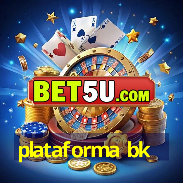 plataforma bk