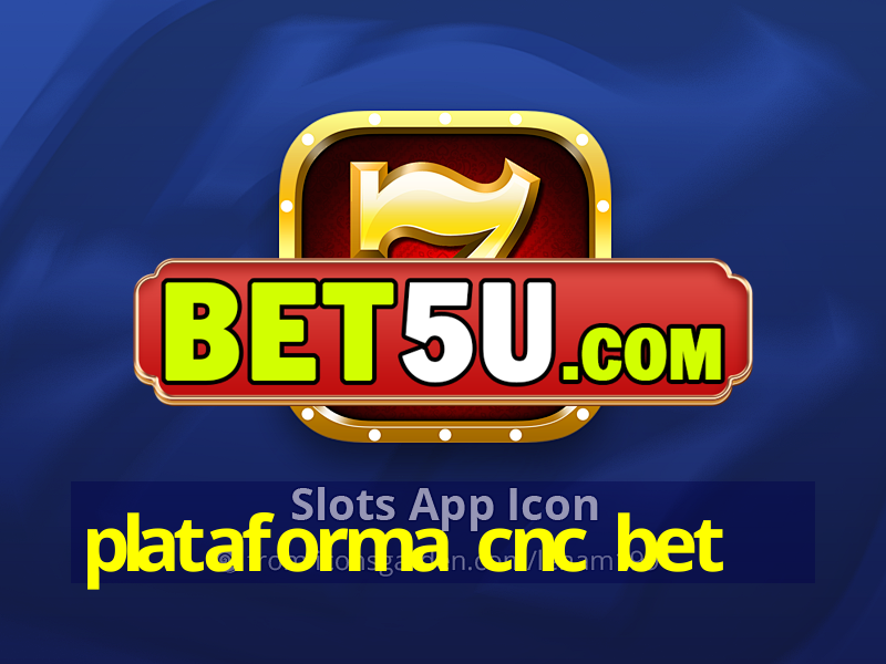 plataforma cnc bet