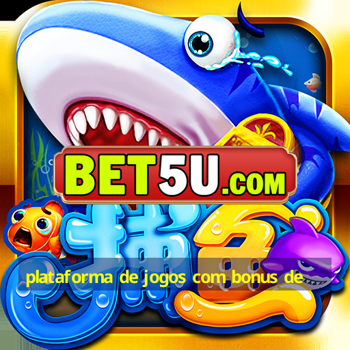 plataforma de jogos com bonus de