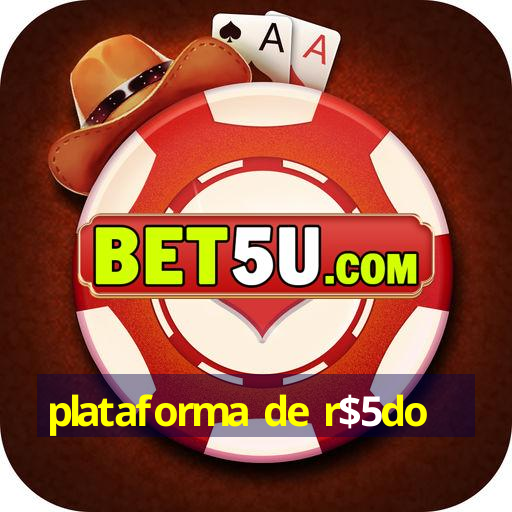 plataforma de r$5do