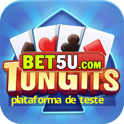 plataforma de teste