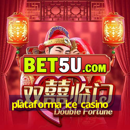 plataforma ice casino