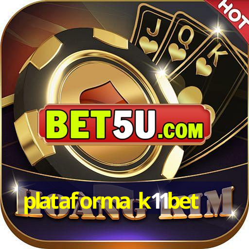 plataforma k11bet