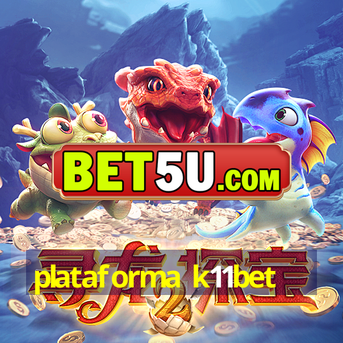 plataforma k11bet