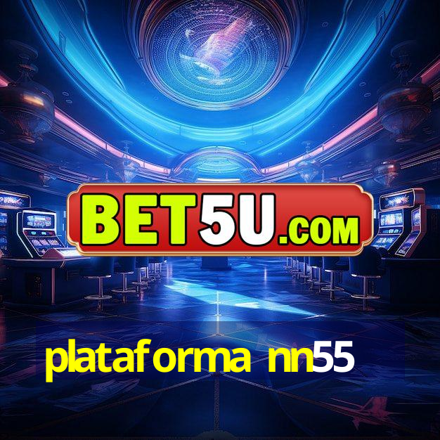 plataforma nn55