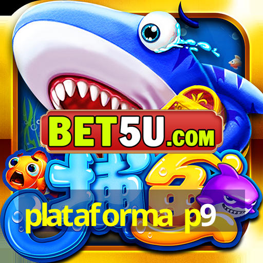 plataforma p9