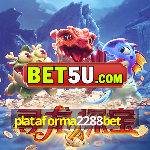 plataforma2288bet