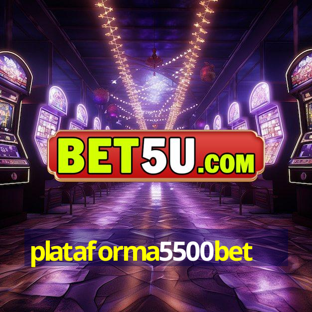 plataforma5500bet