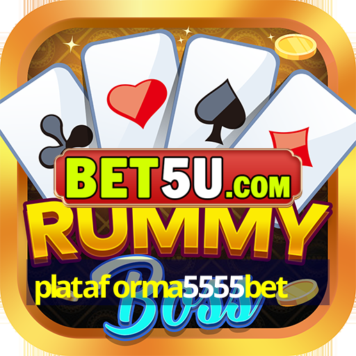 plataforma5555bet