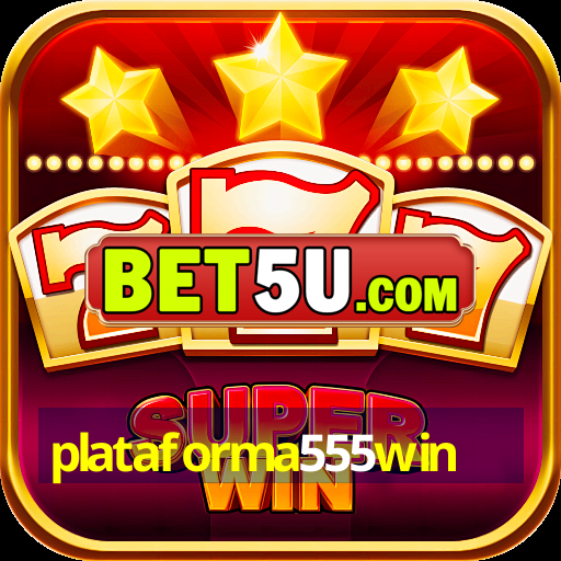 plataforma555win