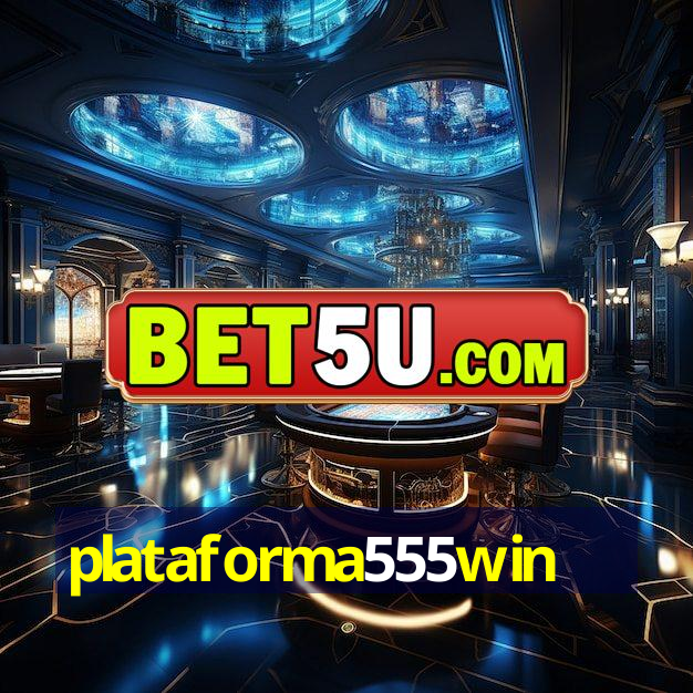 plataforma555win